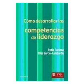 COMO DESARROLLAR LAS COMPETENCIAS DE LIDERAZGO 4ªED