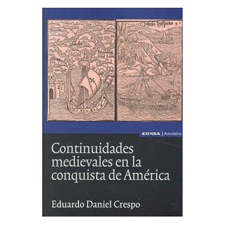 CONTINUIDADES MEDIEVALES EN LA CONQUISTA DE AMERICA