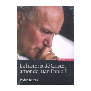 HISTORIA DE CRISTO AMOR DE JUAN PABLO II,LA
