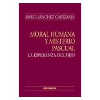 MORAL HUMANA Y MISTERIO PASCUAL