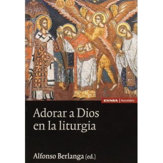 ADORAR A DIOS EN LA LITURGIA