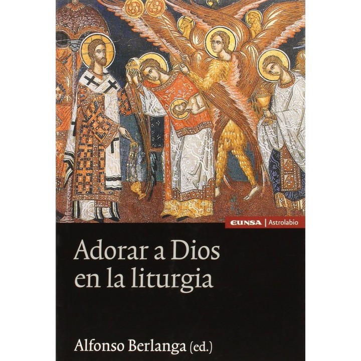 ADORAR A DIOS EN LA LITURGIA