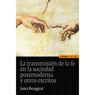 TRANSMISION DE LA FE EN LA SOCIEDAD POSTMODERNA Y OTROS ESC