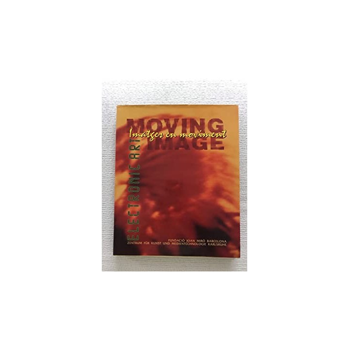 Moving Image. Imatges en moviment. Electronic Art