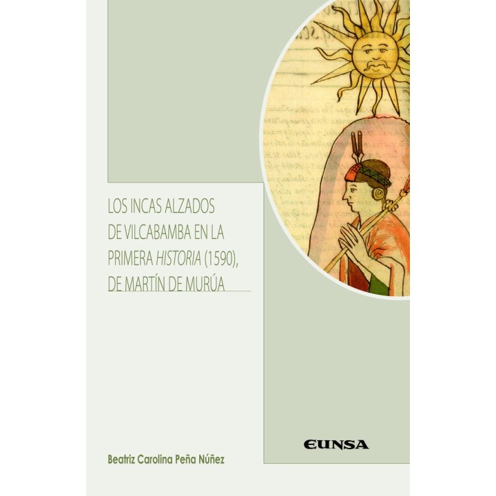 INCAS ALZADOS DE VILCABAMBA EN LA PRIMERA HISTORIA (1590) DE