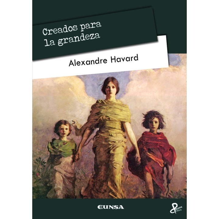 CREADOS PARA LA GRANDEZA