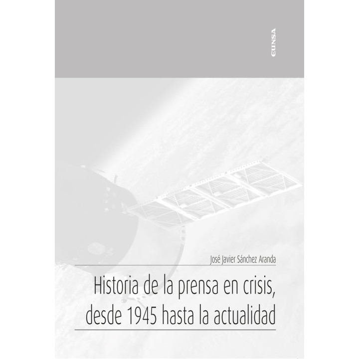 HISTORIA DE LA PRENSA EN CRISIS, DESDE 1945 HASTA LA ACTUALI