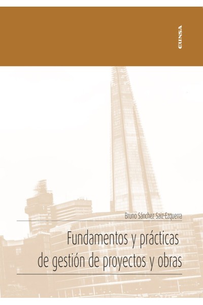 FUNDAMENTOS Y PRACTICAS DE GESTION DE PROYECTOS Y OBRAS