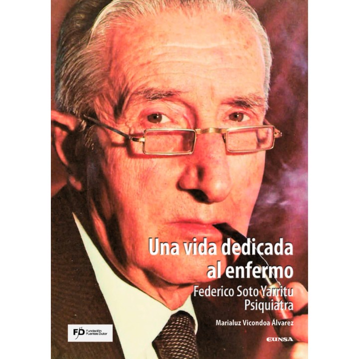 UNA VIDA DEDICADA AL ENFERMO FEDERICO SOTO PSIQUIATRA