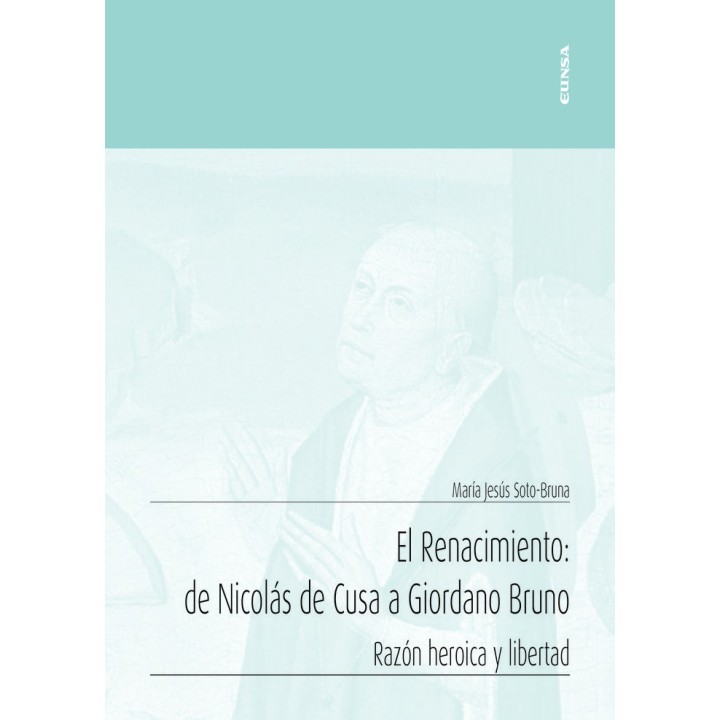 EL RENACIMIENTO: DE NICOLAS DE CUSA A GIORDANO BRUNO