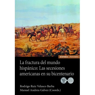 LA FRACTURA DEL MUNDO HISPANICO: LAS SECESIONES AMERICANAS E
