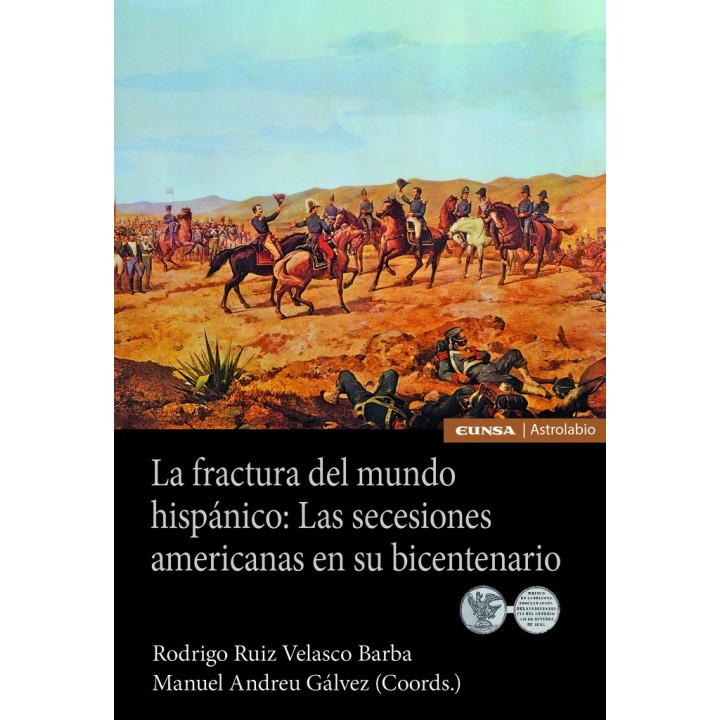 LA FRACTURA DEL MUNDO HISPANICO: LAS SECESIONES AMERICANAS E