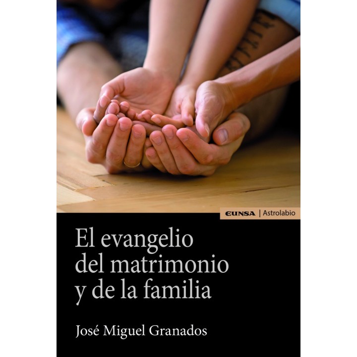 EVANGELIO DEL MATRIMONIO Y DE LA FAMILIA,EL