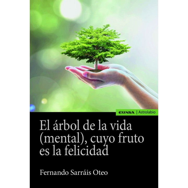 ARBOL DE LA VIDA MENTAL CUYO FRUTO ES LA FELICIDAD,EL