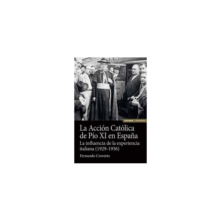 LA ACCION CATOLICA DE PIO XI EN ESPAÑA