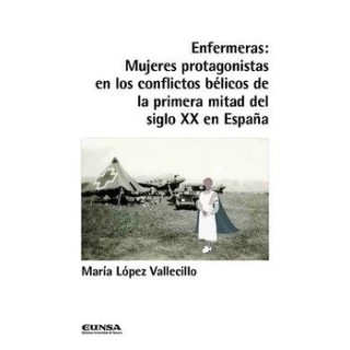 ENFERMERAS MUJERES PROTAGONISTAS EN CONFLICTOS BELICOS