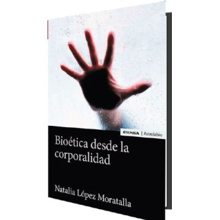 BIOETICA DESDE LA CORPORALIDAD