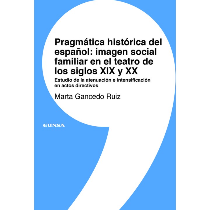 PRAGMATICA HISTORICA DEL ESPAÑOL IMAGEN SOCIAL Y FAMILIAR