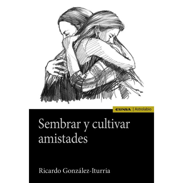 SEMBRAR Y CULTIVAR AMISTADES