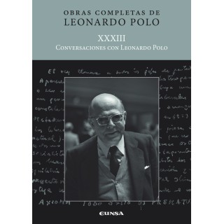 CONVERSACIONES CON LEONARDO POLO XXXIII