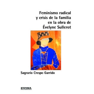 FEMINISMO RADICAL Y CRISIS DE FAMILIA EN OBRA EVELYNE SULLE