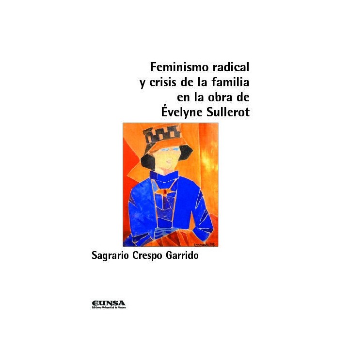FEMINISMO RADICAL Y CRISIS DE FAMILIA EN OBRA EVELYNE SULLE
