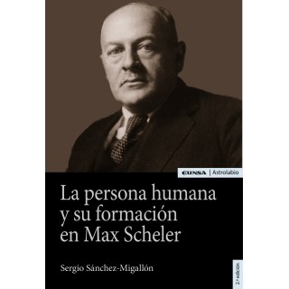 PERSONA HUMANA Y SU FORMACION EN MAX SCHELER