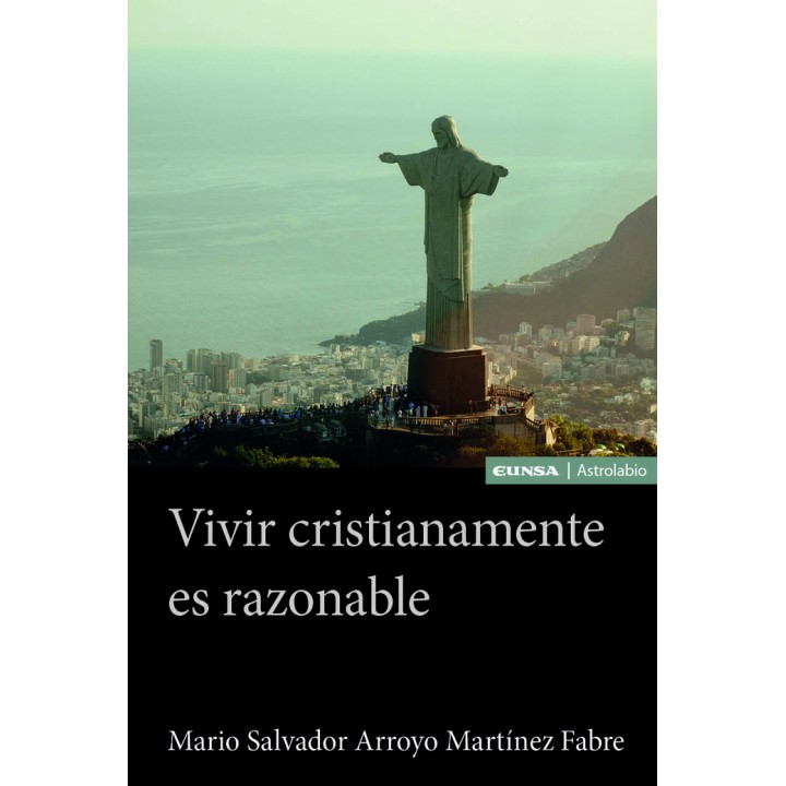 VIVIR CRISTIANAMENTE ES RAZONABLE