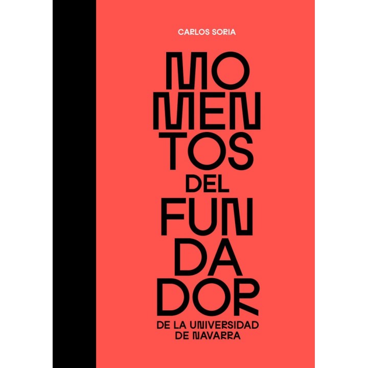 MOMENTOS DEL FUNDADOR DE LA UNIVERSIDAD DE NAVARRA