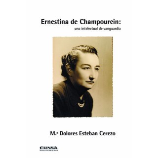 ERNESTINA DE CHAMPOURCIN UNA INTELECTUAL DE VANGUARDIA