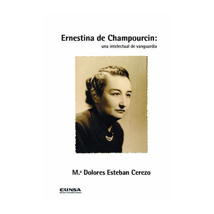 ERNESTINA DE CHAMPOURCIN UNA INTELECTUAL DE VANGUARDIA