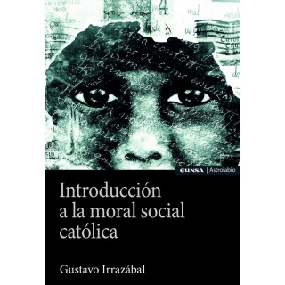 INTRODUCCION A LA MORAL SOCIAL CATOLICA