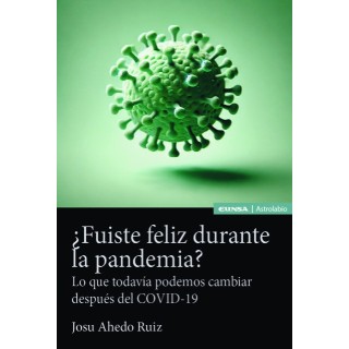FUISTE FELIZ DURANTE LA PANDEMIA