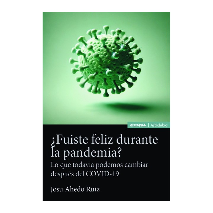 FUISTE FELIZ DURANTE LA PANDEMIA