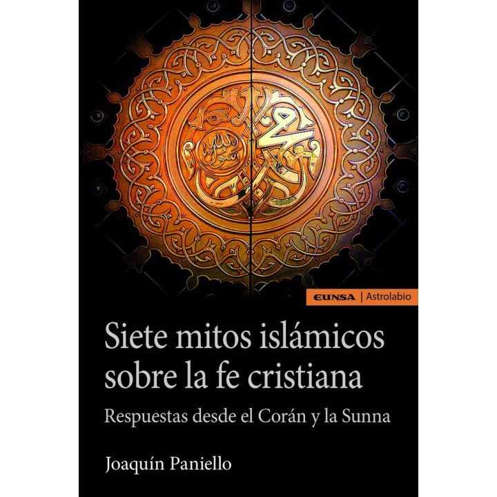 SIETE MITOS ISLAMICOS SOBRE LA FE CRISTIANA