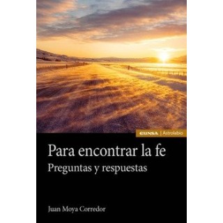 PARA ENCONTRAR LA FE