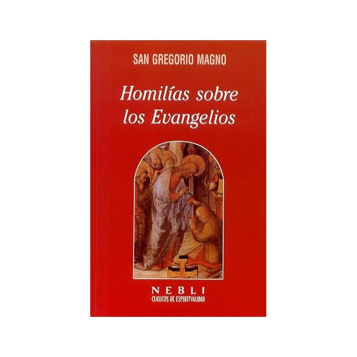 HOMILIAS SOBRE LOS EVANGELIOS
