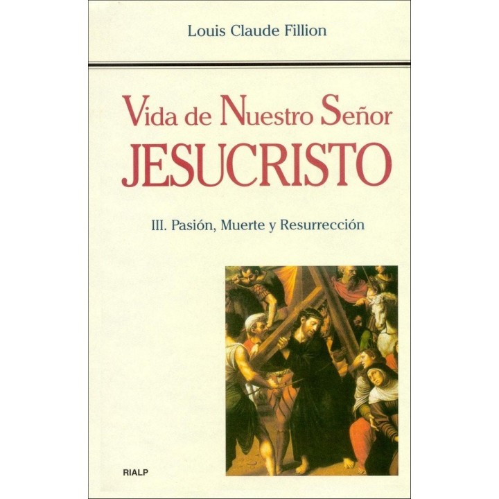 VIDA DE NUESTRO SEÑOR JESUCRISTO