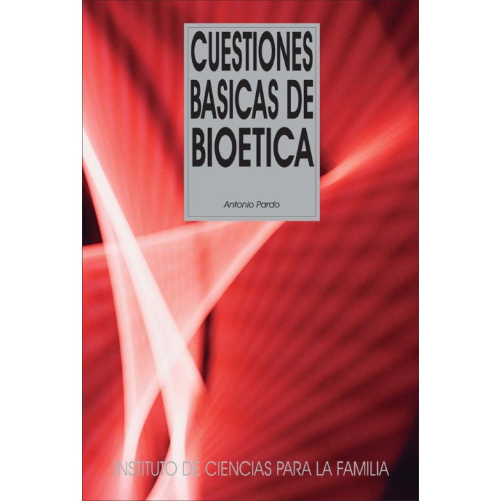 CUESTIONES BASICAS DE BIOETICA