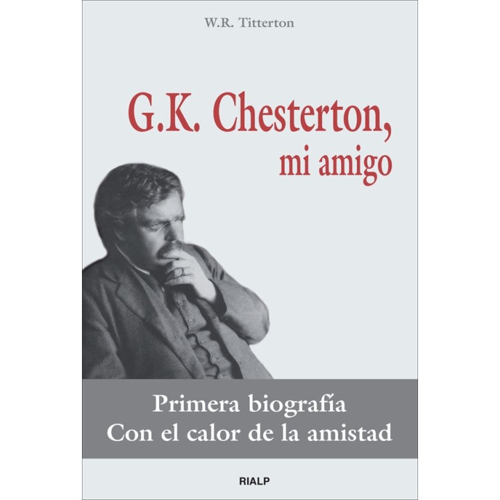 G.K. CHESTERTON, MI AMIGO