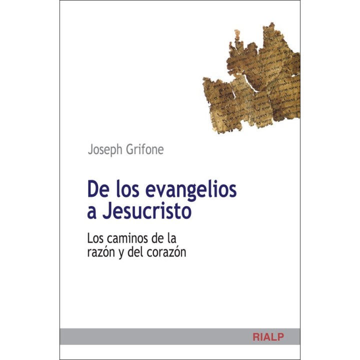 DE LOS EVANGELIOS A JESUCRISTO
