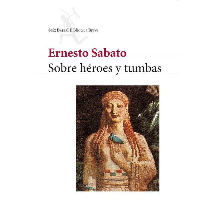 SOBRE HEROES Y TUMBAS SEIX BARRAL