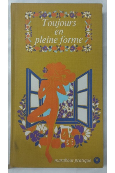 Toujours En Pleine Forme