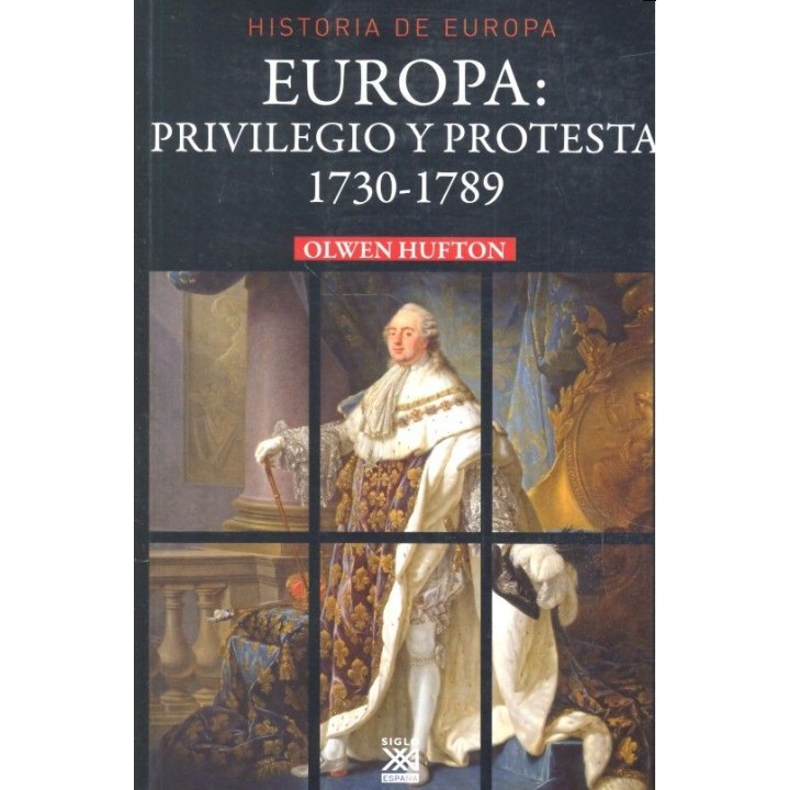 EUROPA PRIVILEGIO Y PROTESTA 1730 1789