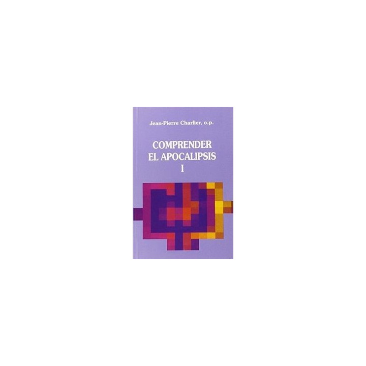 COMPRENDER EL APOCALIPSIS - VOL.1
