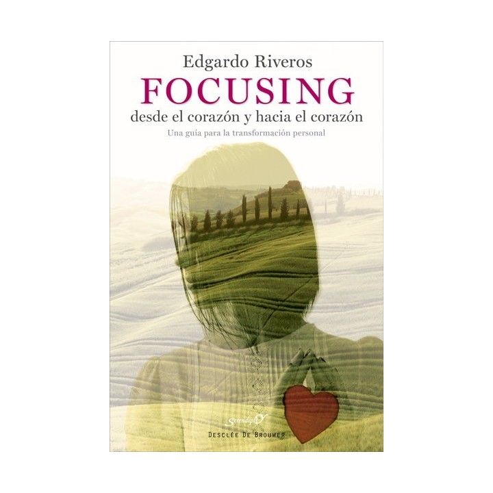 FOCUSING DESDE EL CORAZON Y HACIA EL CORAZON