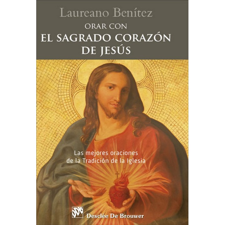 ORAR CON EL SAGRADO CORAZON DE JESUS