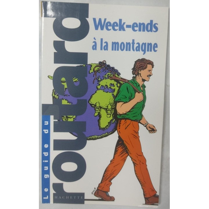 Le guide du routard. Week-ends a la montagne