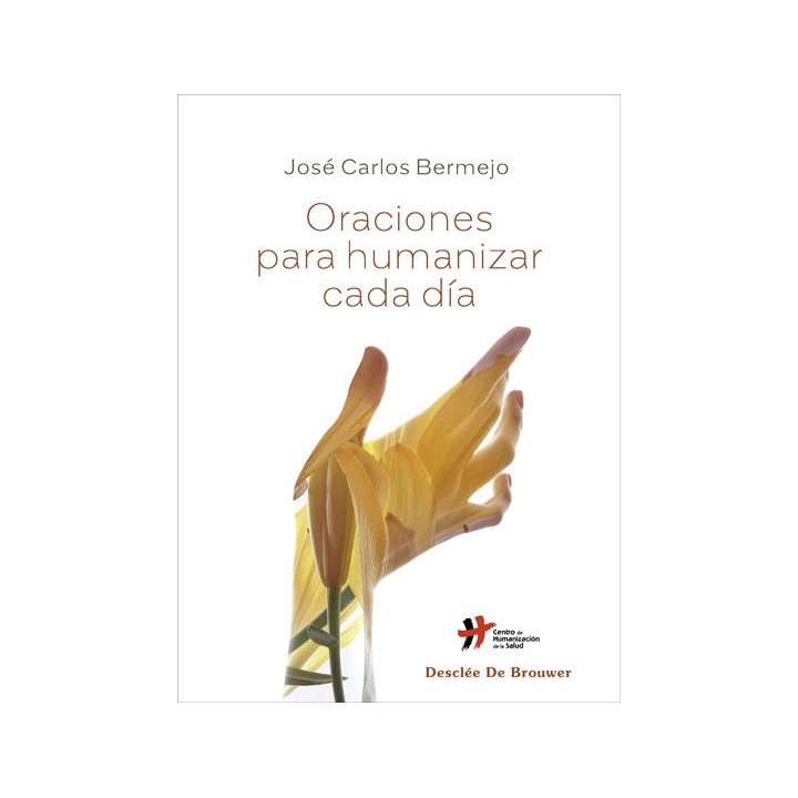 ORACIONES PARA HUMANIZAR CADA DIA