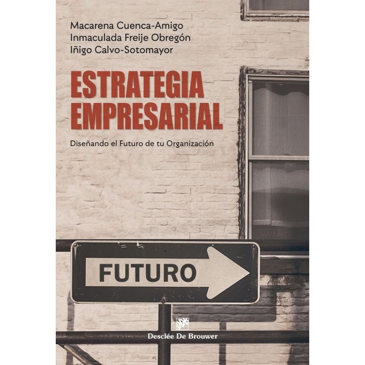 ESTRATEGIA EMPRESARIAL DISEÑANDO EL FUTURO DE TU ORGANIZACI